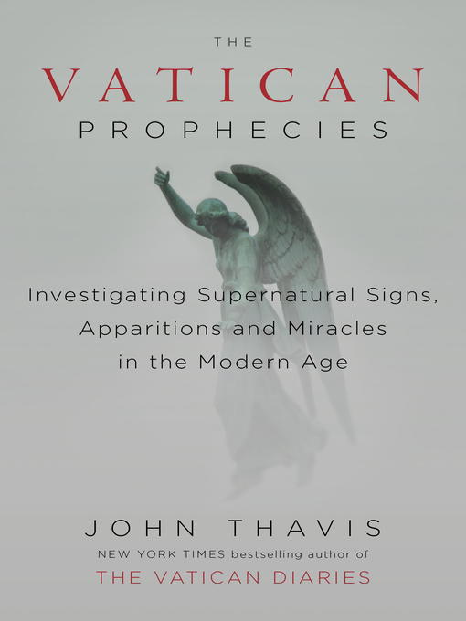 Title details for The Vatican Prophecies by John Thavis - Available
